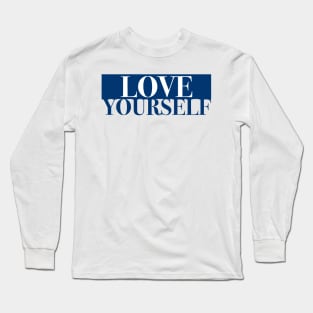 Love Yourself Long Sleeve T-Shirt